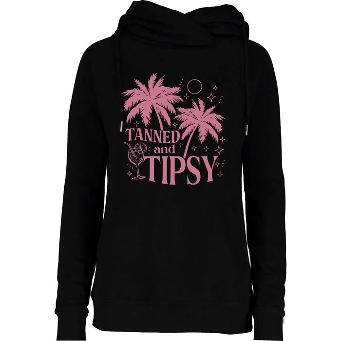 Tanned And Tipsy Beach Summer Womens Funnel Neck Pullover Hood