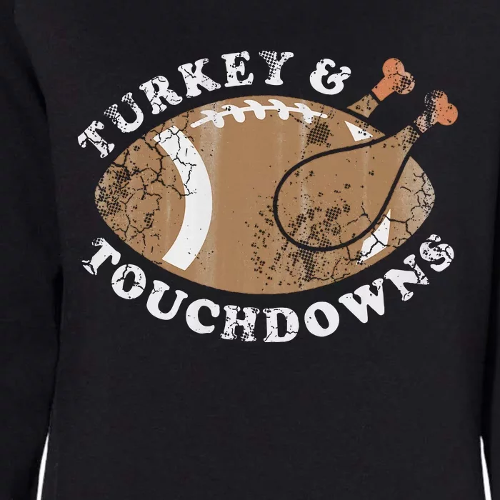 Turkey And Touchdowns Thanksgiving Football Womens California Wash Sweatshirt