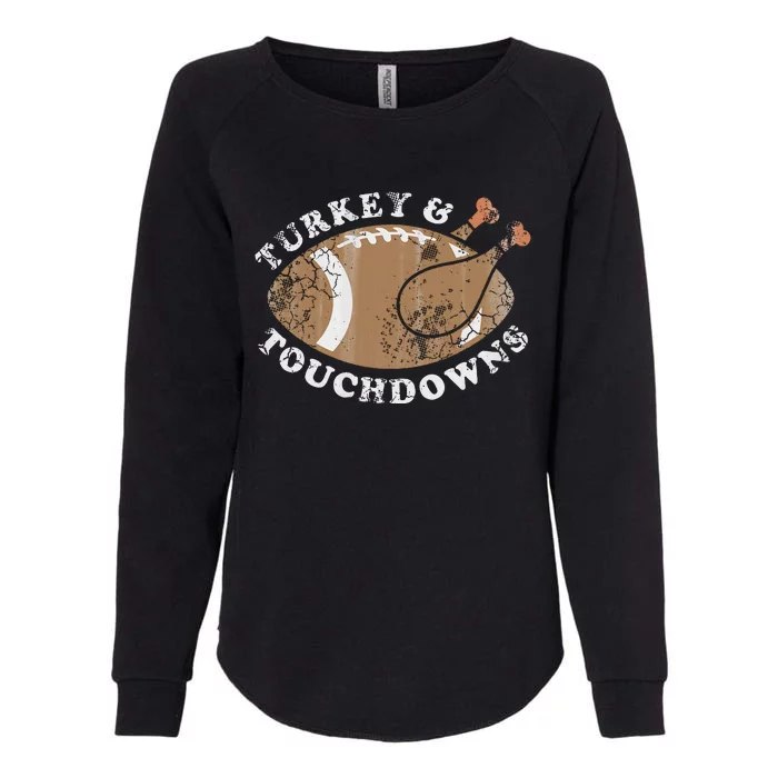 Turkey And Touchdowns Thanksgiving Football Womens California Wash Sweatshirt