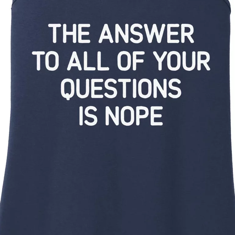 The Answer To All Of Your Questions Funny Jokes Sarcastic Ladies Essential Tank