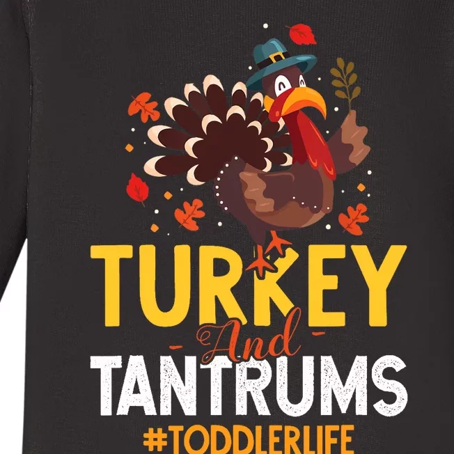 Turkey And Tantrums Life Funny Thanksgiving Day Gift Baby Long Sleeve Bodysuit