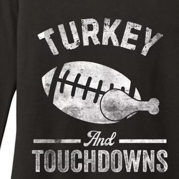 Turkey And Touchdowns Football Funny Thanksgiving Gift Womens CVC Long Sleeve Shirt