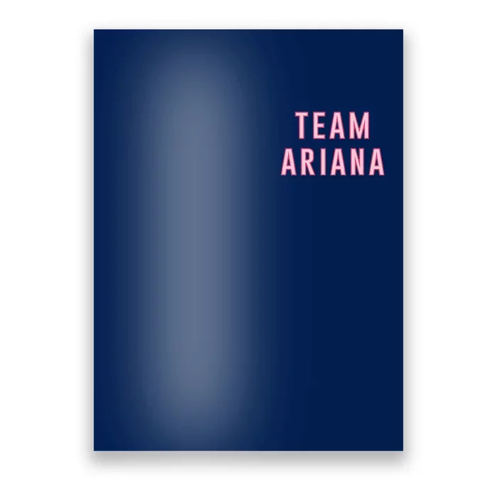 Team Ariana Poster