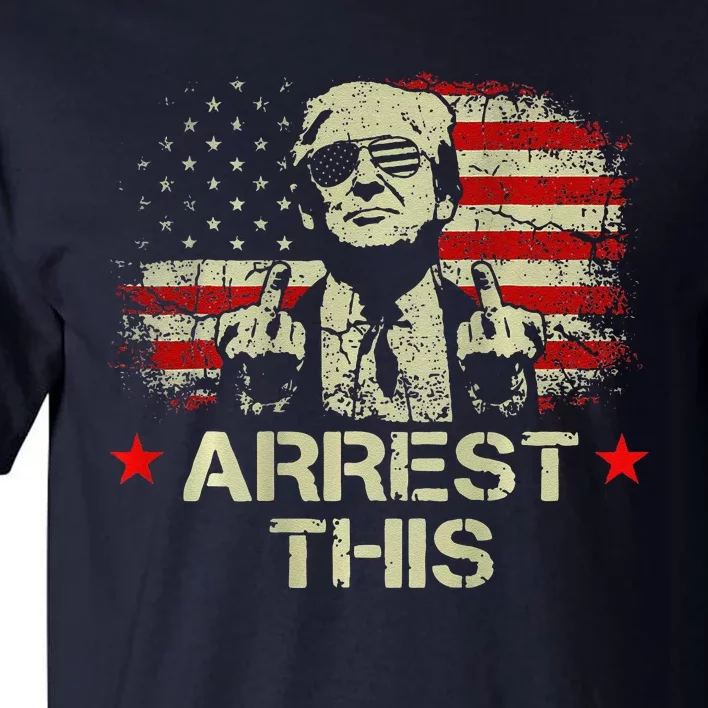 Trump Arrest This Funny Trump 2024 Front On The Back Tall T-Shirt