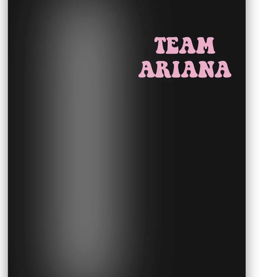 Team Ariana Poster