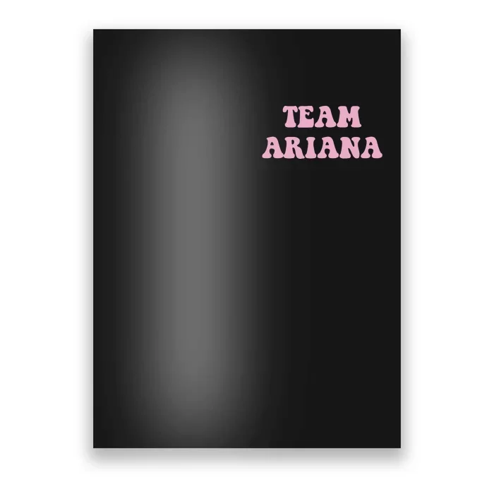 Team Ariana Poster