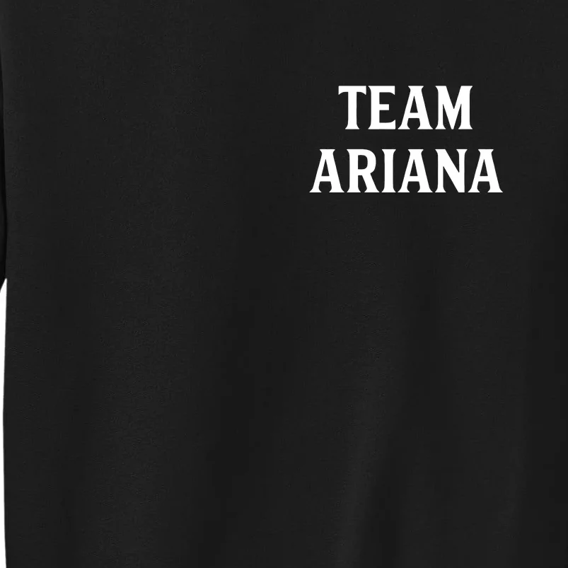 Team Ariana Sweatshirt