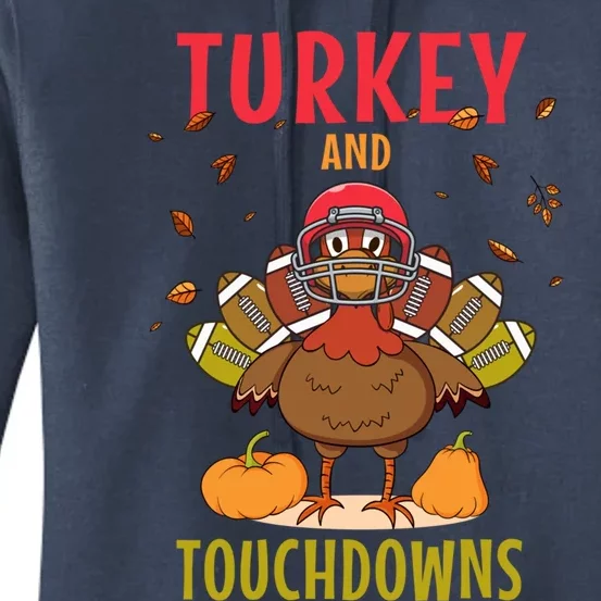 Turkey And Touchdowns For Football Lover Happy Turkey Day Gift Women's Pullover Hoodie