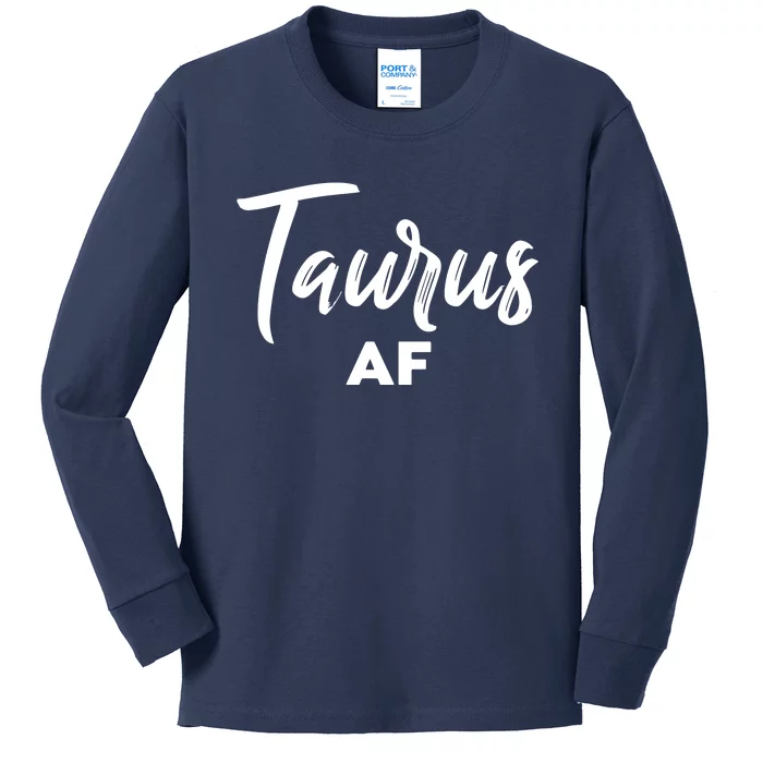 Taurus AF Taurus Astrology Zodiac Sign Taurus Birthday Kids Long Sleeve Shirt