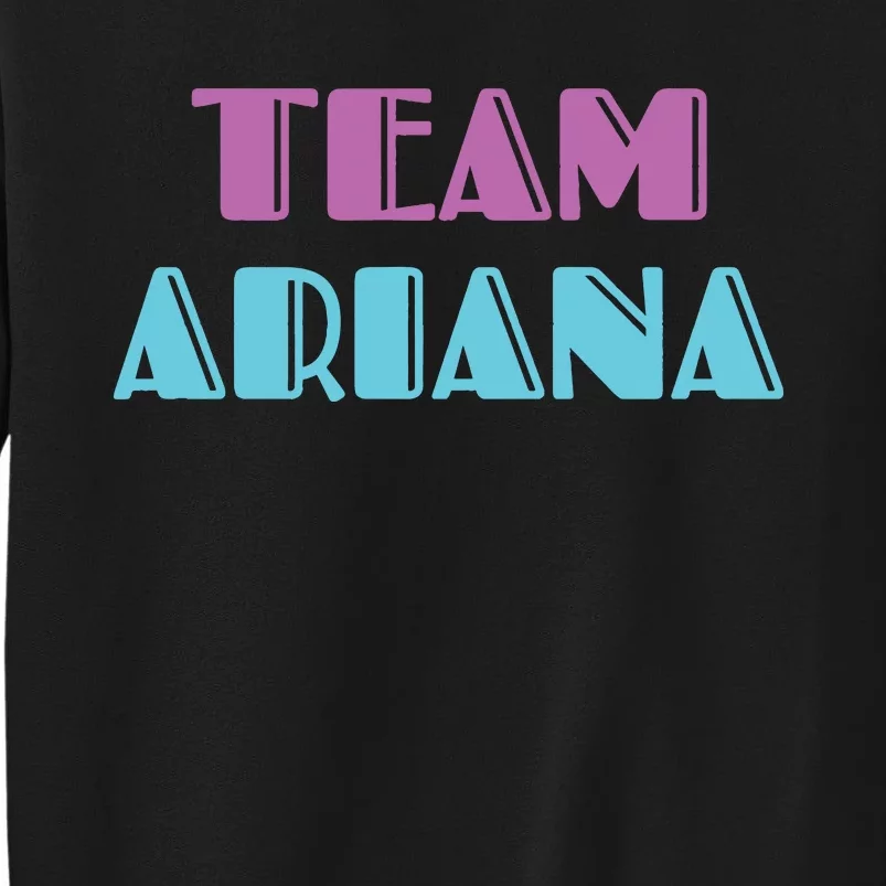 Team Ariana Sweatshirt