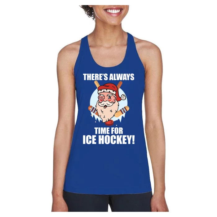 ThereS Always Time For Ice Hockey Santa Ice Hockey Lover Gift Women's Racerback Tank