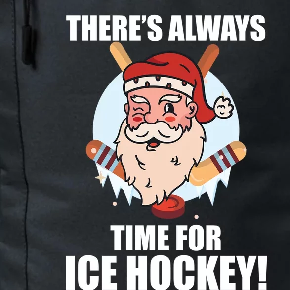 ThereS Always Time For Ice Hockey Santa Ice Hockey Lover Gift Daily Commute Backpack