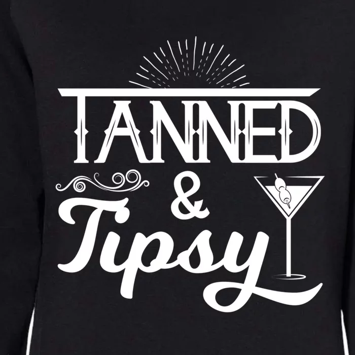 Tanned And Tipsy Funny Alcohol Gift Womens California Wash Sweatshirt