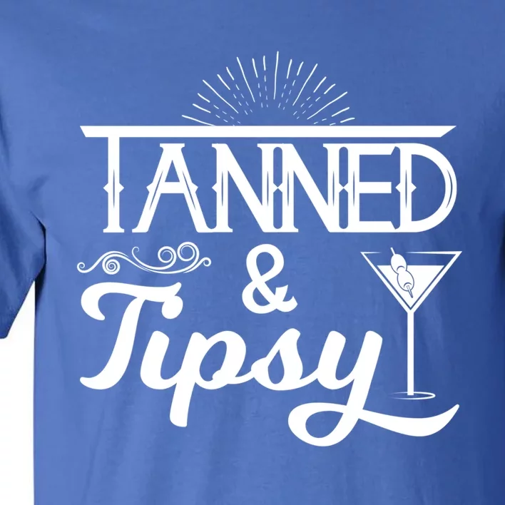 Tanned And Tipsy Funny Alcohol Gift Tall T-Shirt