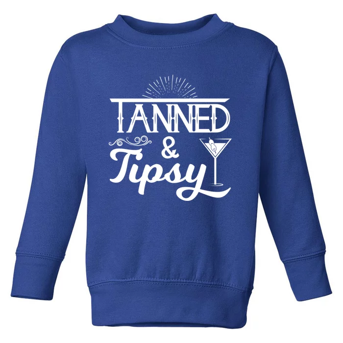 Tanned And Tipsy Funny Alcohol Gift Toddler Sweatshirt