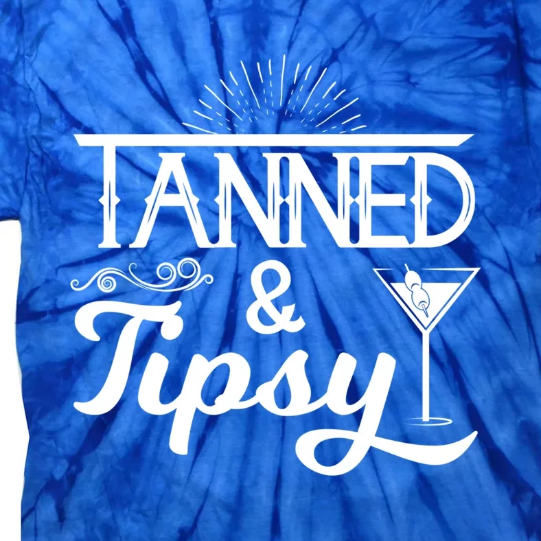 Tanned And Tipsy Funny Alcohol Gift Tie-Dye T-Shirt