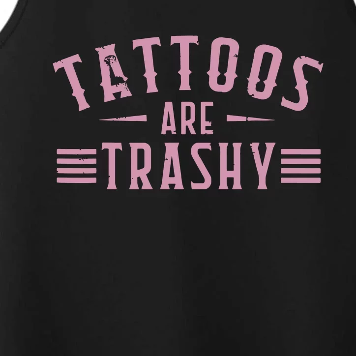 Tattoos Are Trashy Tattoo Meme Lover Tattoos Performance Tank