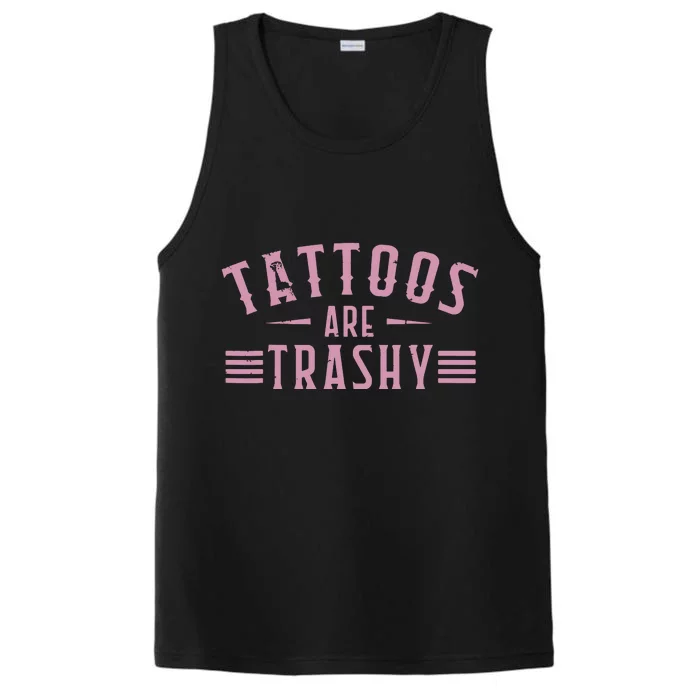 Tattoos Are Trashy Tattoo Meme Lover Tattoos Performance Tank