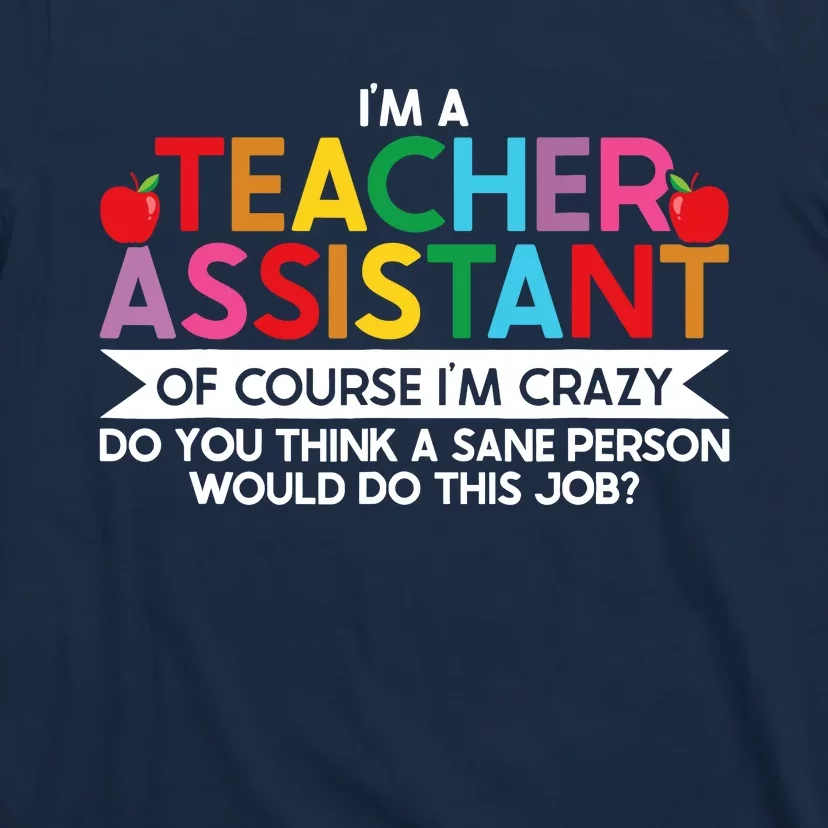 Teacher Assistant TeacherS Aide Paraprofessional Educator T-Shirt