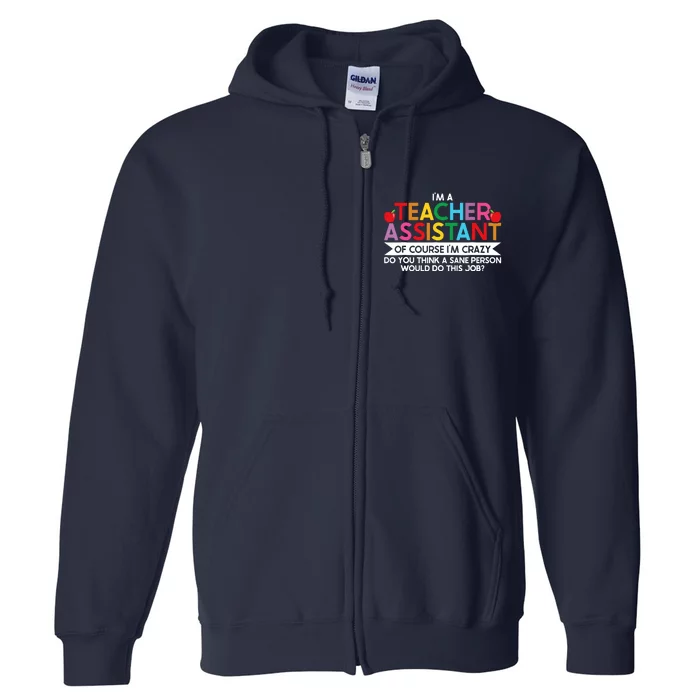 Teacher Assistant TeacherS Aide Paraprofessional Educator Full Zip Hoodie