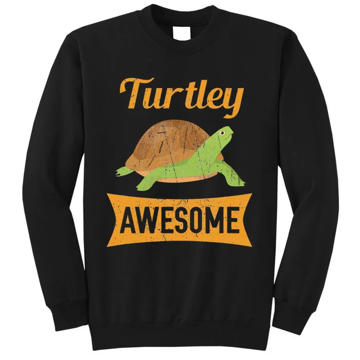 Turtley Awesome Turtle Tall Sweatshirt