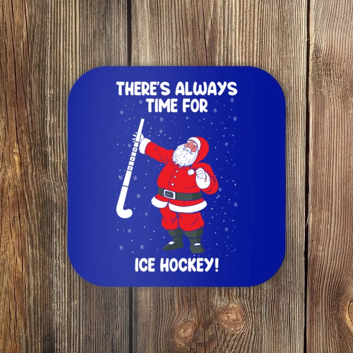 ThereS Always Time For Ice Hockey Santa Ice Hockey Lover Gift Coaster