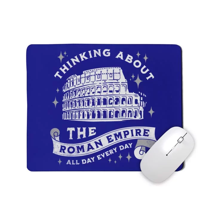 Thinking About The Ro Empire Funny Rome Meme Dad Joke Cool Gift Mousepad