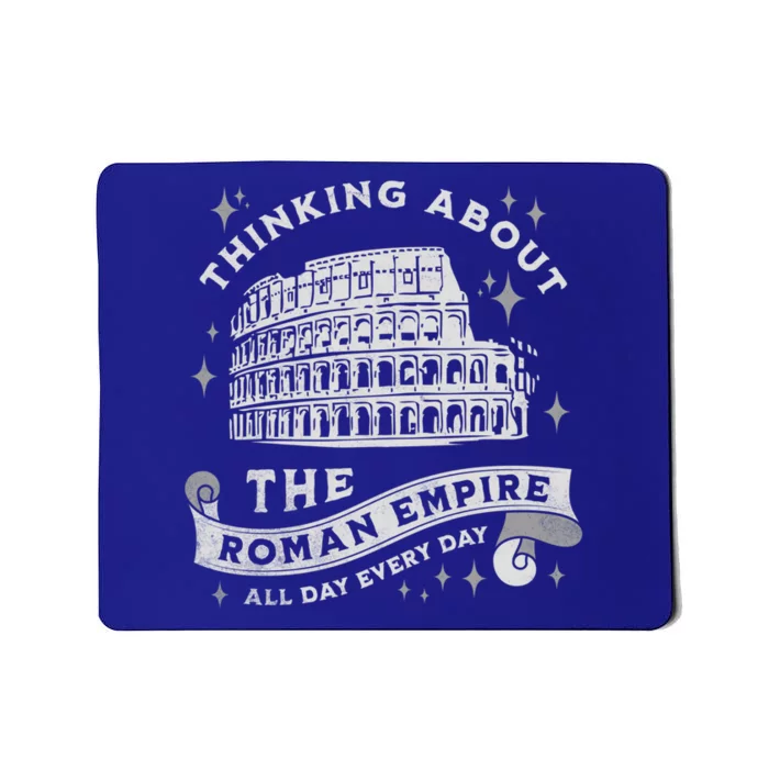 Thinking About The Ro Empire Funny Rome Meme Dad Joke Cool Gift Mousepad