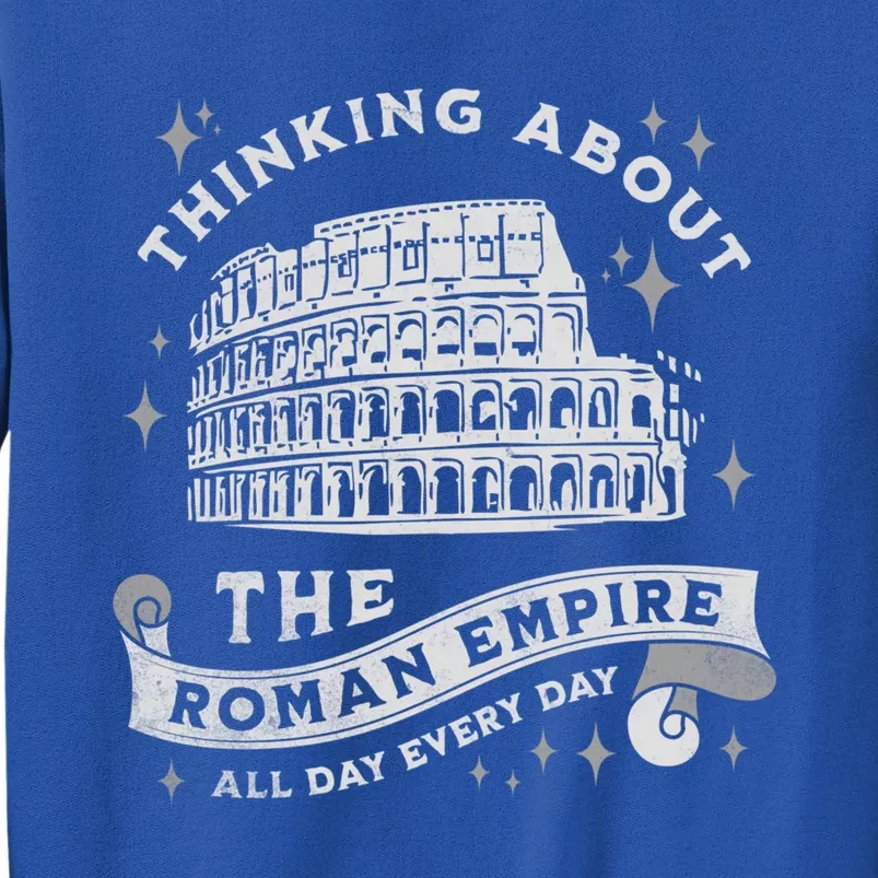 Thinking About The Ro Empire Funny Rome Meme Dad Joke Cool Gift Tall Sweatshirt