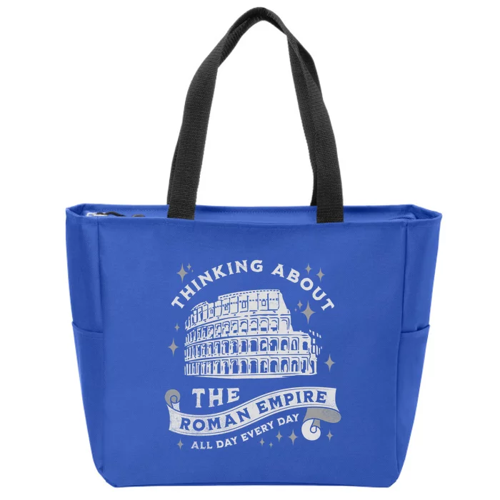 Thinking About The Ro Empire Funny Rome Meme Dad Joke Cool Gift Zip Tote Bag