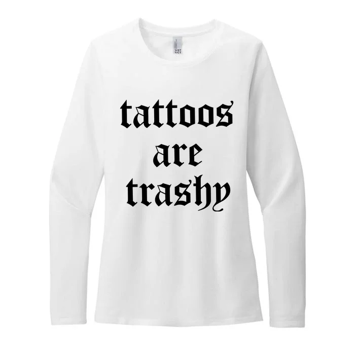 Tattoos Are Trashy Womens CVC Long Sleeve Shirt