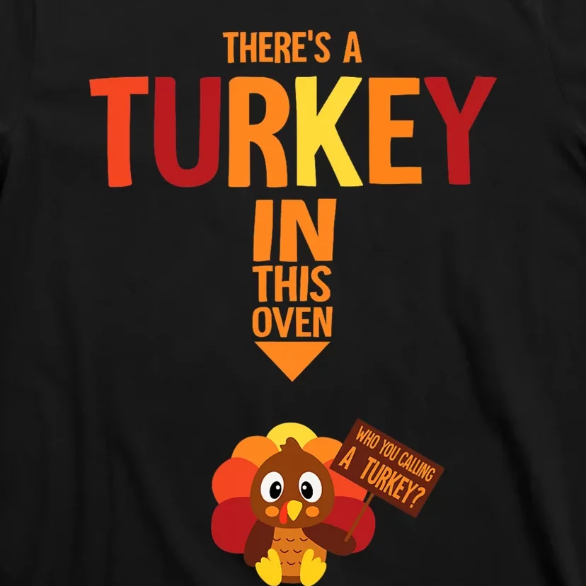 ThereS A Turkey In This Oven Pregnancy Thanksgiving T-Shirt