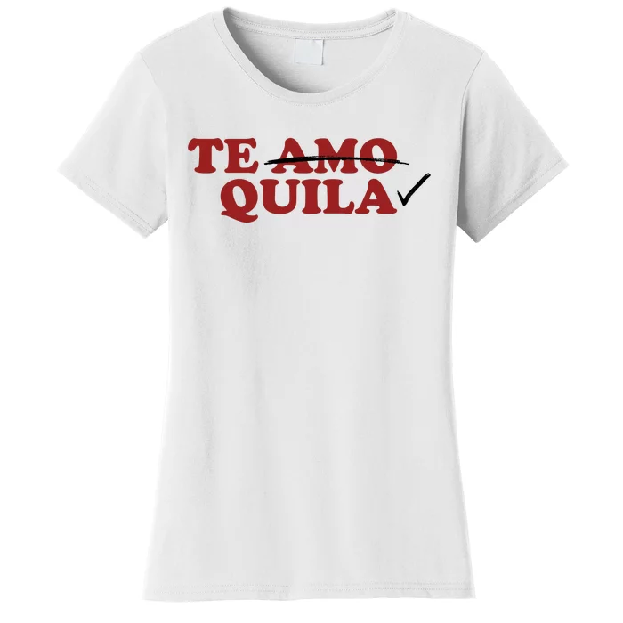 Te Amo Te Quila Funny Women's T-Shirt