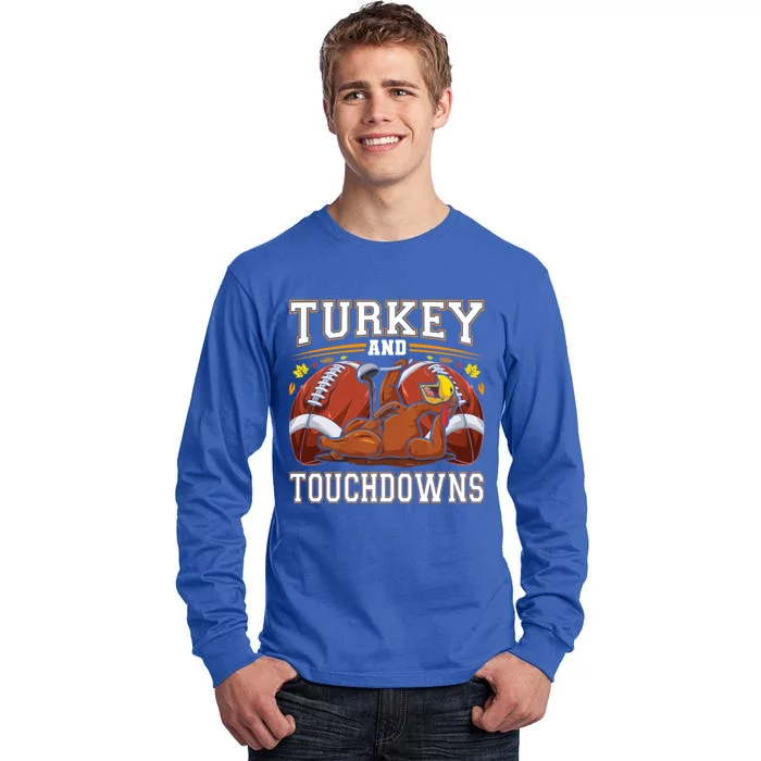 Turkey And Touchdowns Thanksgiving Gift Tall Long Sleeve T-Shirt