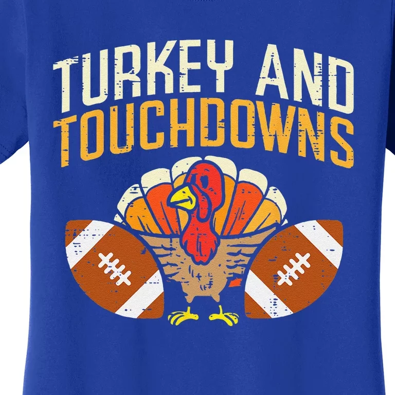 Turkey And Touchdowns American Football Thanksgiving Season Women's T-Shirt