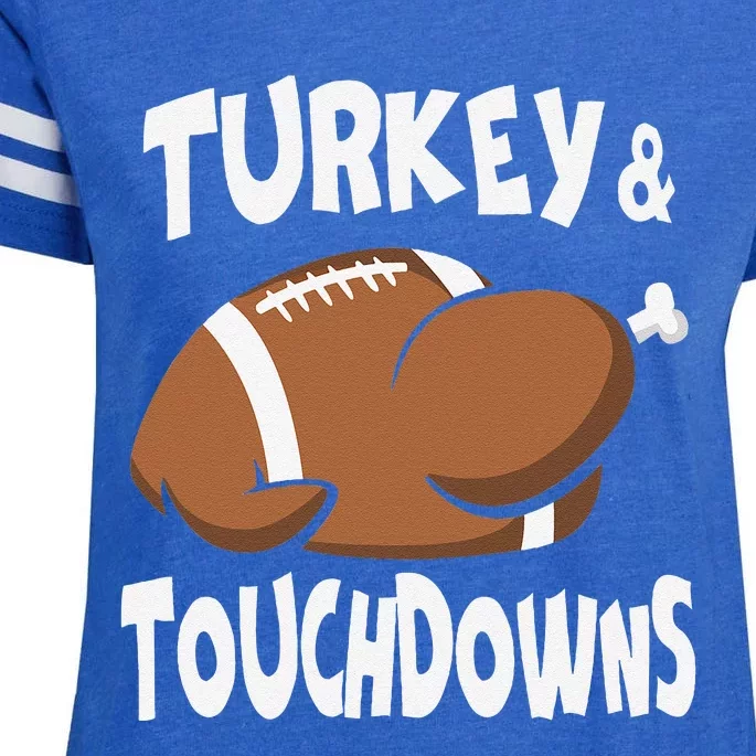 Turkey And Touchdowns Thanksgiving Football Turkey Fall Enza Ladies Jersey Football T-Shirt