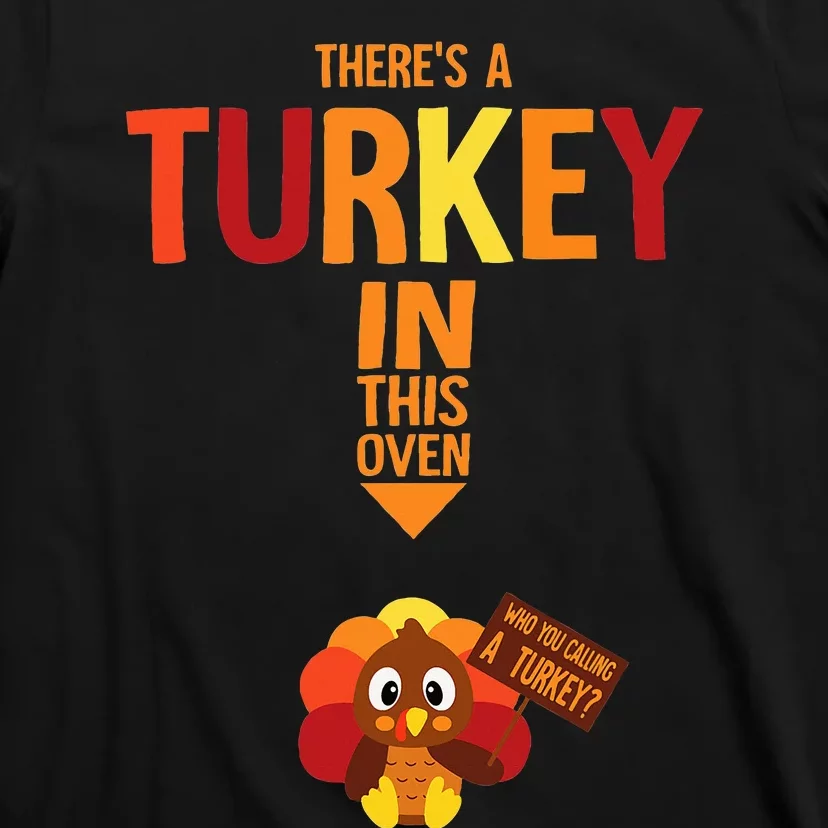 ThereS A Turkey In This Oven Pregnancy Thanksgiving T-Shirt