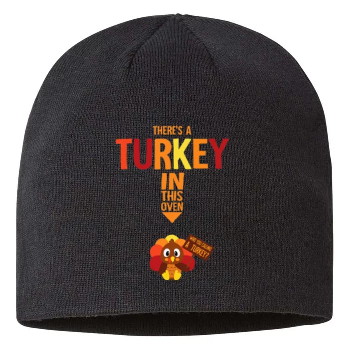 ThereS A Turkey In This Oven Pregnancy Thanksgiving 8 1/2in Sustainable Knit Beanie