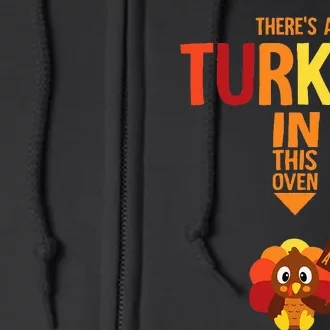 ThereS A Turkey In This Oven Pregnancy Thanksgiving Full Zip Hoodie