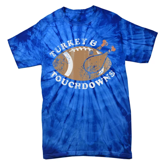 Turkey And Touchdowns Funny Thanksgiving Football Funny Tie-Dye T-Shirt