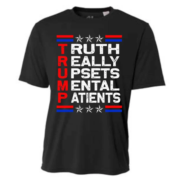 Trump Apparel Truth Really Upsets Mental Patients Usa Flag Cooling Performance Crew T-Shirt