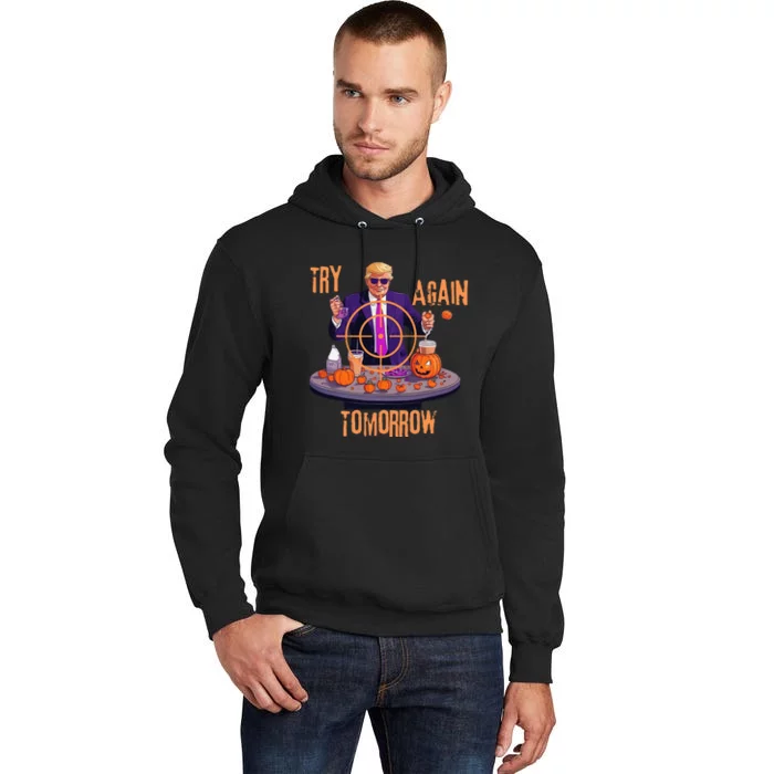 Try Again Tomorrow Trump Halloween Tall Hoodie