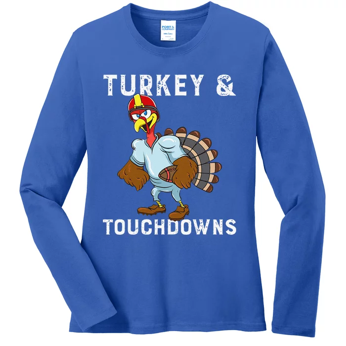 Turkey And Touchdowns Funny Thanksgiving Football Player Ladies Long Sleeve Shirt