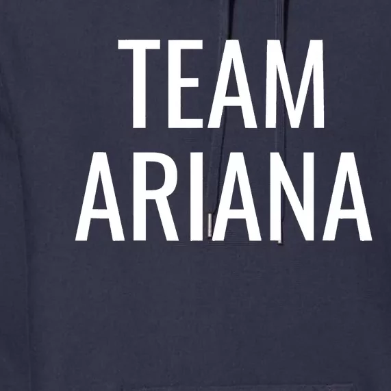 Team Ariana Premium Hoodie