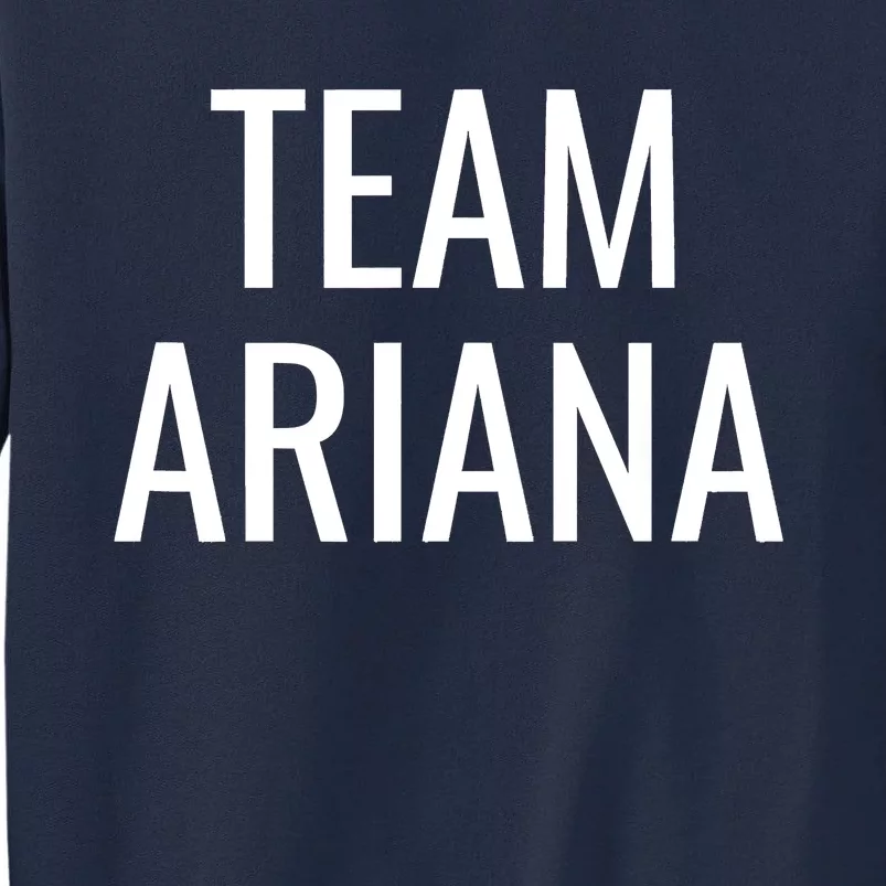 Team Ariana Tall Sweatshirt