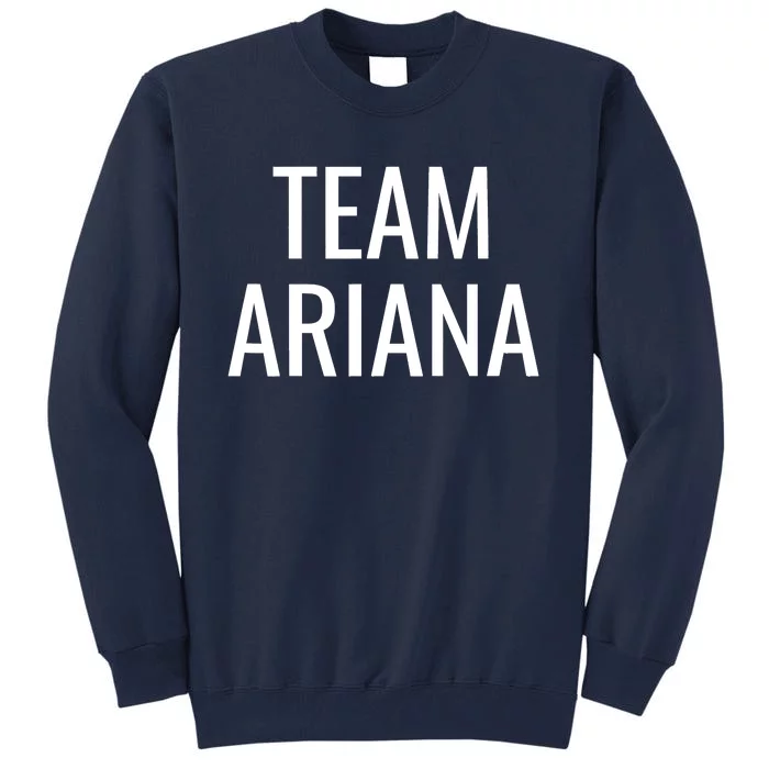 Team Ariana Tall Sweatshirt