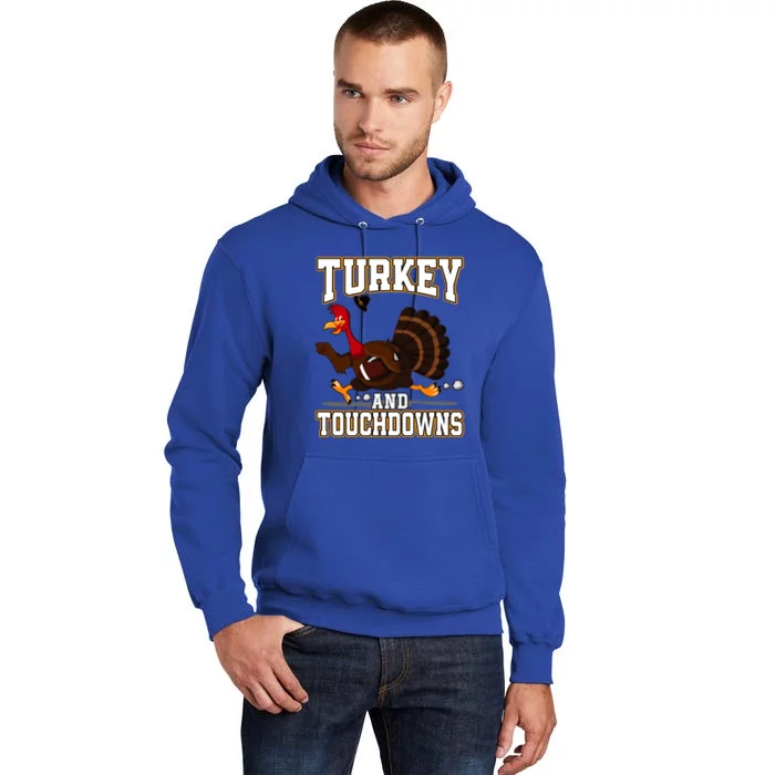 Turkey And Touchdowns Thanksgiving American Football Gift Tall Hoodie