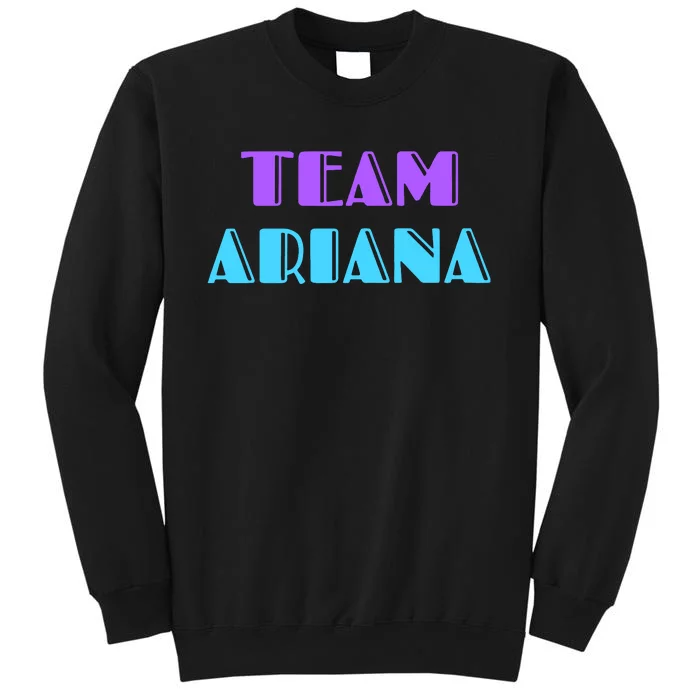 Team Ariana Tall Sweatshirt