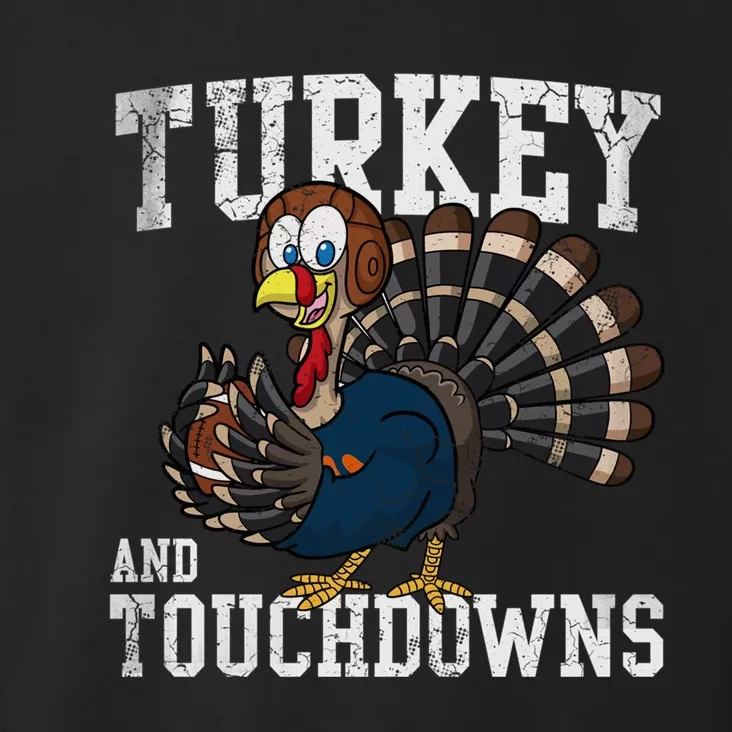 Turkey And Touchdowns Football Thanksgiving Day Gift Toddler Hoodie