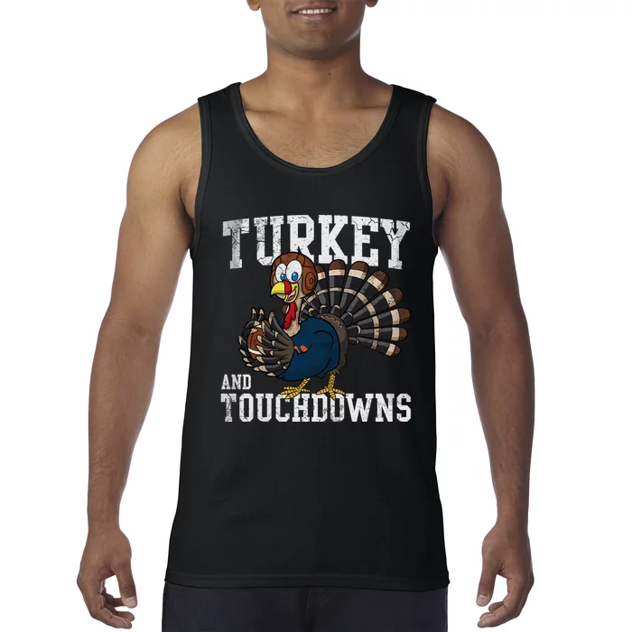 Turkey And Touchdowns Football Thanksgiving Day Gift Tank Top